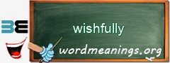 WordMeaning blackboard for wishfully